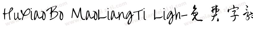 HuXiaoBo MaoLiangTi Ligh字体转换